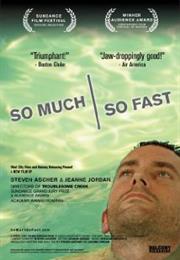 So Much So Fast