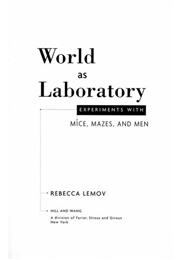 The World as Laboratory (Rebecca Lemon)