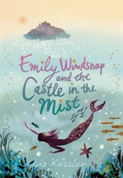 Emily Windsnap and the Castle in the Mist (Liz Kessler)