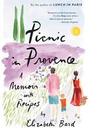Picnic in Provence: A Memoir in Recipes (Elizabeth Bard)