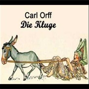 Die Kluge (Orff)