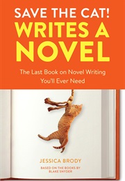 Save the Cat! Writes a Novel (Jessica Brody)