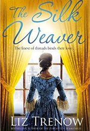 The Silk Weaver (Liz Trenow)
