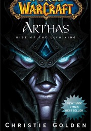Arthas Rise of the Lich King (Christie Golden)
