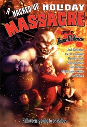 Hacked Up Holiday Massacre (Anthology)