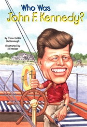 Who Was John F. Kennedy? (Yona Zeldis Mcdonough)
