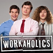Workaholics