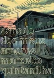 My Dear Saturday (Marcello Quintanhila)