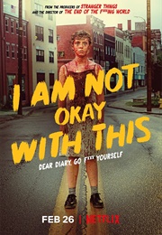 I Am Not Okay With This (2020)