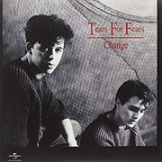 Change ... Tears for Fears