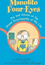 Manolito Four-Eyes: The 2nd Volume of the Great Encyclopedia of My Life (Elvira Lindo)