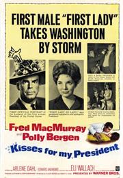 Kisses for My President (Curtis Bernhardt)