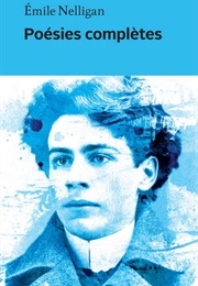 Poésies Complètes (Émile Nelligan)