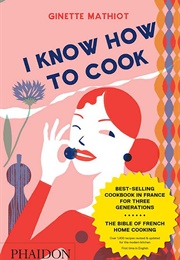 I Know How to Cook (Ginette Mathiot)