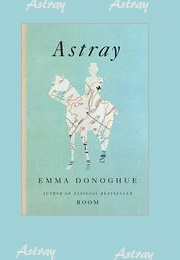Astray (Emma Donoghue)