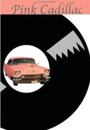 Pink Cadillac (Robert Dunn)