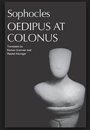Oedipus at Colonus by Sophacles