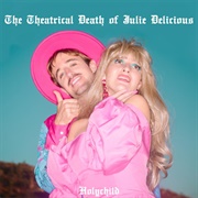 Holychild - The Theatrical Death of Julie Delicious