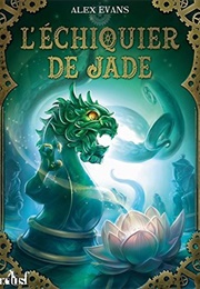 L'échiquier De Jade (Alex Evans)