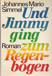 Und Jimmy Ging Zum Regenbogen (The Caesar Code) (Johannes Mario Simmel)