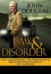 Law &amp; Disorder (John Douglas &amp; Mark Olshaker)