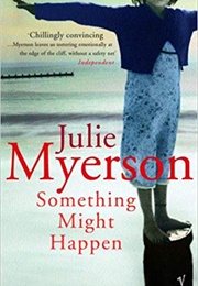 Something Might Happen (Julie Myerson)