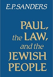 Paul, the Law, and the Jewish People (E.P. Sanders)