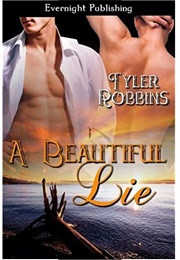 A Beautiful Lie (Tyler Robbins)