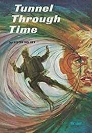 Tunnel Through Time (Lester Del Rey)