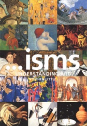 ...Isms:  Understanding Art (Stephen Little)