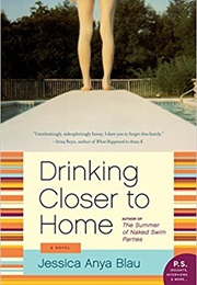 Drinking Closer to Home (Jessica Anya Blau)