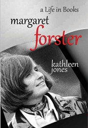 Margaret Forster: A Life in Books (Kathleen Jones)