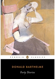 Forty Stories (Donald Barthelme)