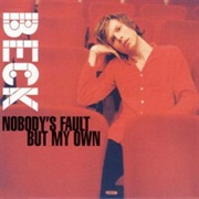 Beck - Nobody's Fault but My Own