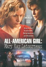 All-American Girl: The Mary Kay Letourneau Story