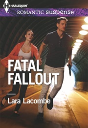 Fatal Fallout (Lara Lacombe)
