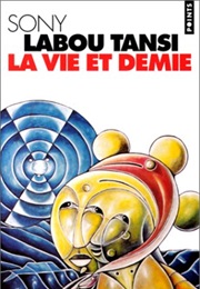 Life and a Half (Sony Labou Tansi)