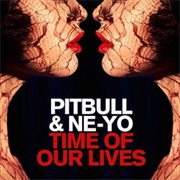 Time of Our Lives - Pitbull & Ne-Yo
