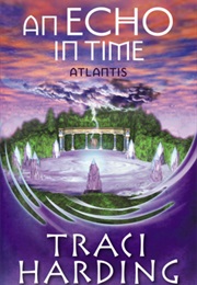 An Echo in Time: Atlantis (Traci Harding)