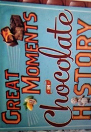 Great Moments in Chocolate History (Shapiro)