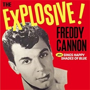 Freddy Cannon - The Explosive Freddy Cannon