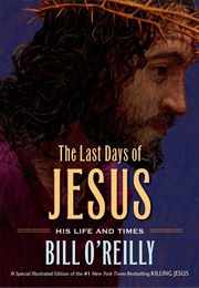 Last Days of Jesus (Bill O'Reilly)