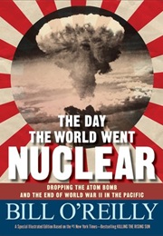 Day the World Went Nuclear (Bill O'Reilly)
