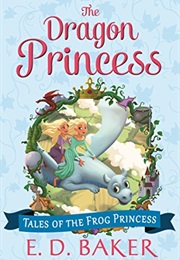 The Dragon Princess (E.D. Baker)
