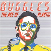 The Age of Plastic (The Buggles, 1980)