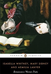 Renaissance Women Poets (Aemilia Lanyer/Mary Sidney/Isabella Whitney)