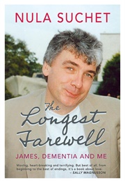 The Longest Farewell: James, Dementia and Me (Nula Suchet)