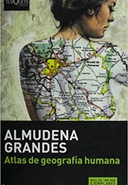 Atlas De Geografía Humana (Almudena Grandes)