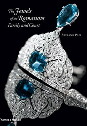 The Jewels of the Romanovs: Family and Court (Stefano Papi)