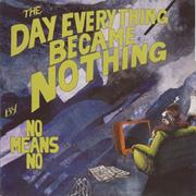 No Means No the Day Everything
